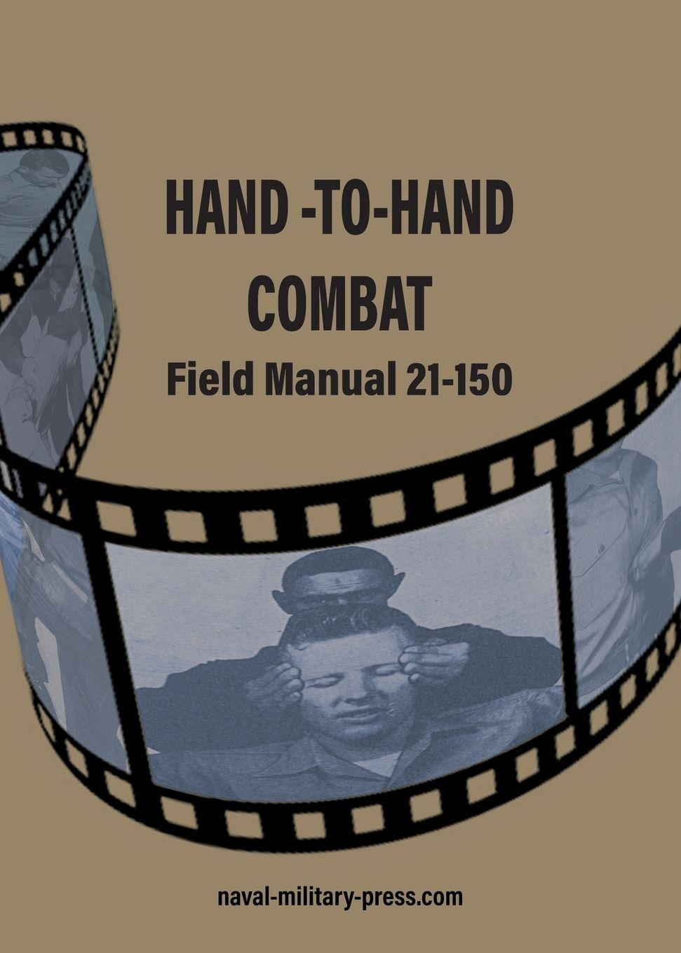 Vorderes Coverbild HAND -TO-HAND COMBAT Field Manual 21-150
