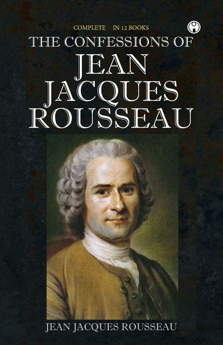 Vorderes Coverbild The Confessions of Jean Jacques Rousseau