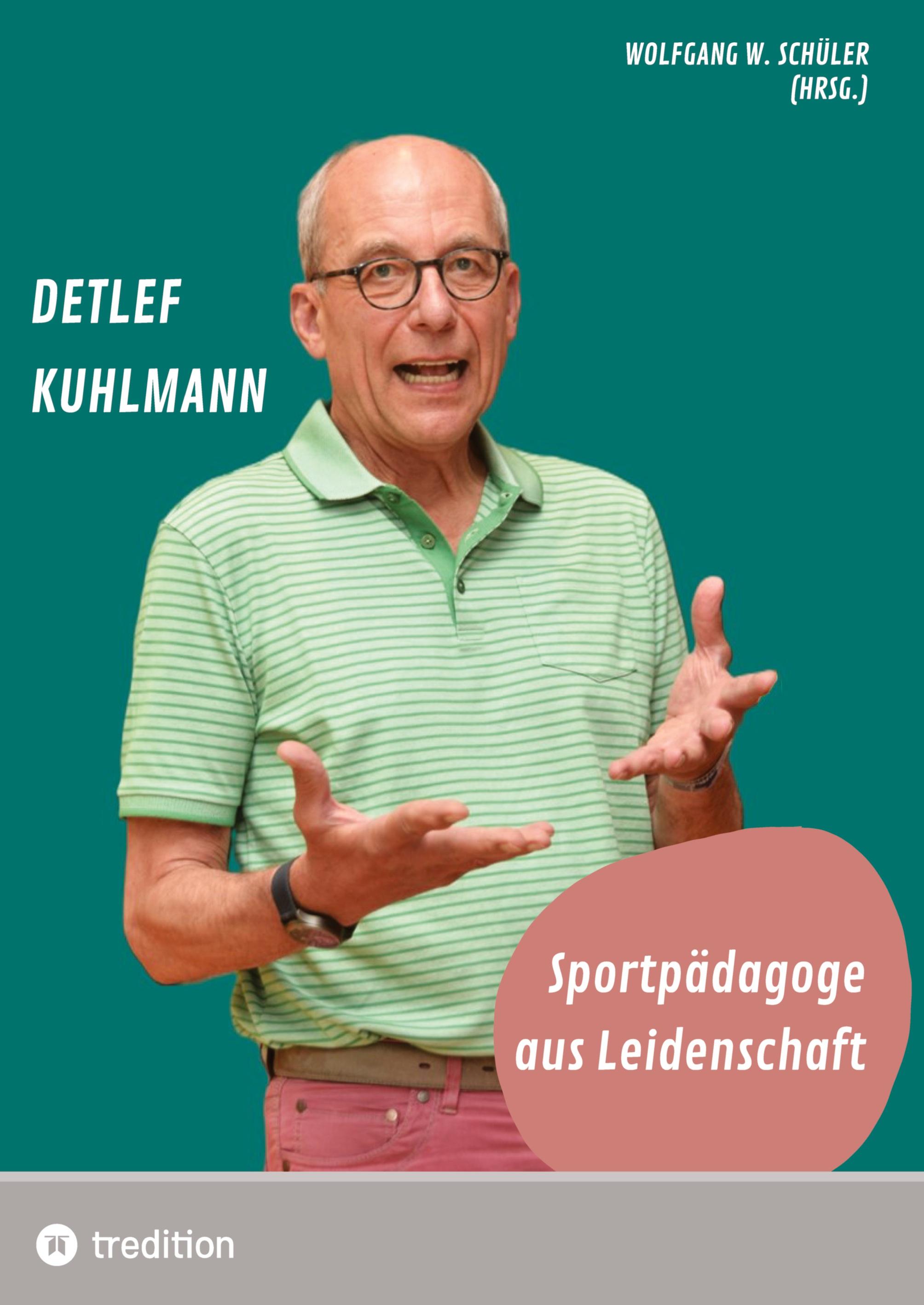 Vorderes Coverbild Detlef Kuhlmann - Sportpädagoge aus Leidenschaft
