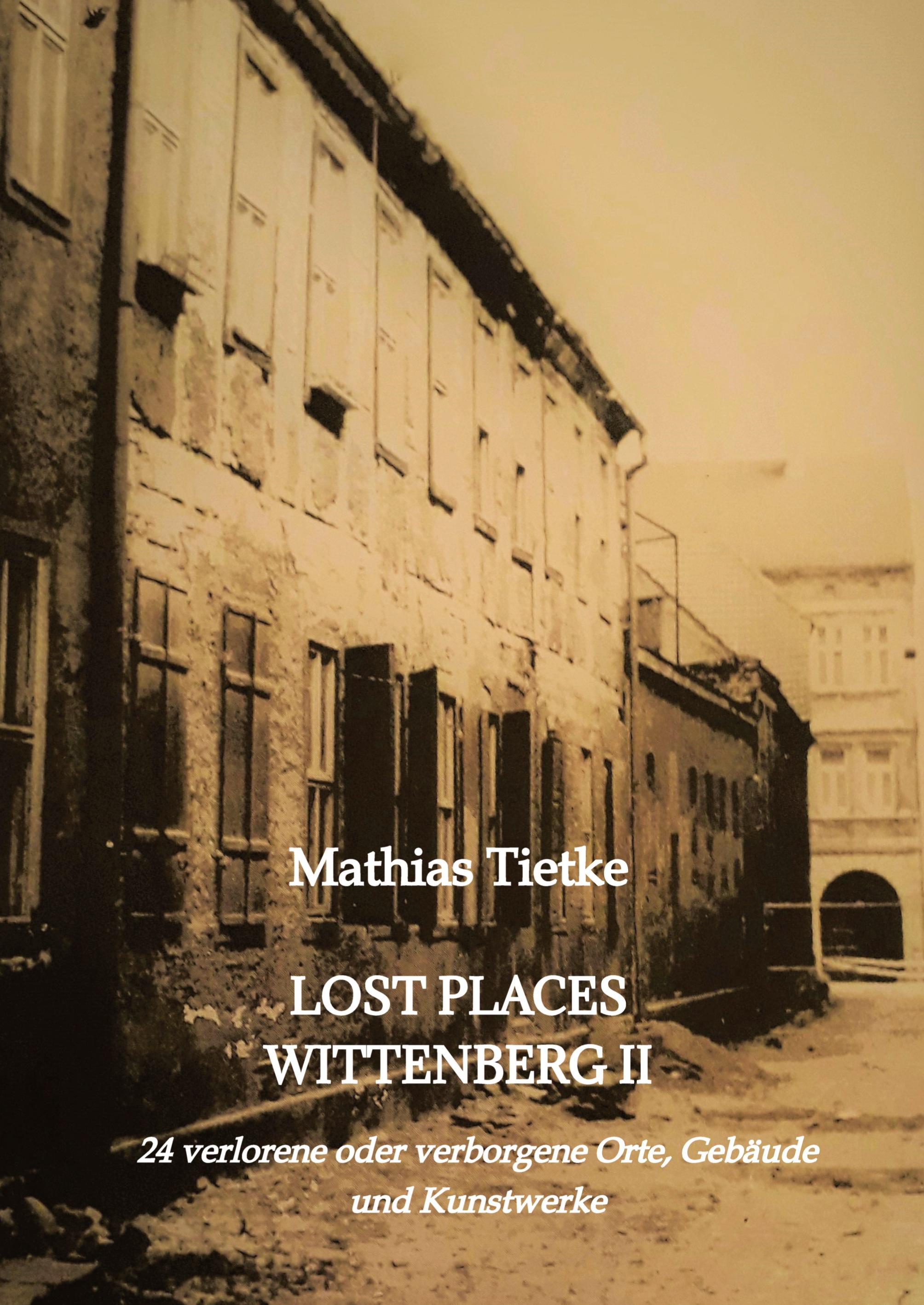Vorderes Coverbild Lost Places Wittenberg II