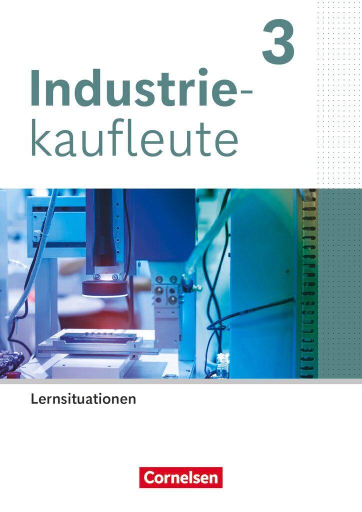 Vorderes Coverbild Industriekaufleute 3. Ausbildungsjahr - Ausgabe 2024 - Arbeitsbuch mit Lernsituationen
