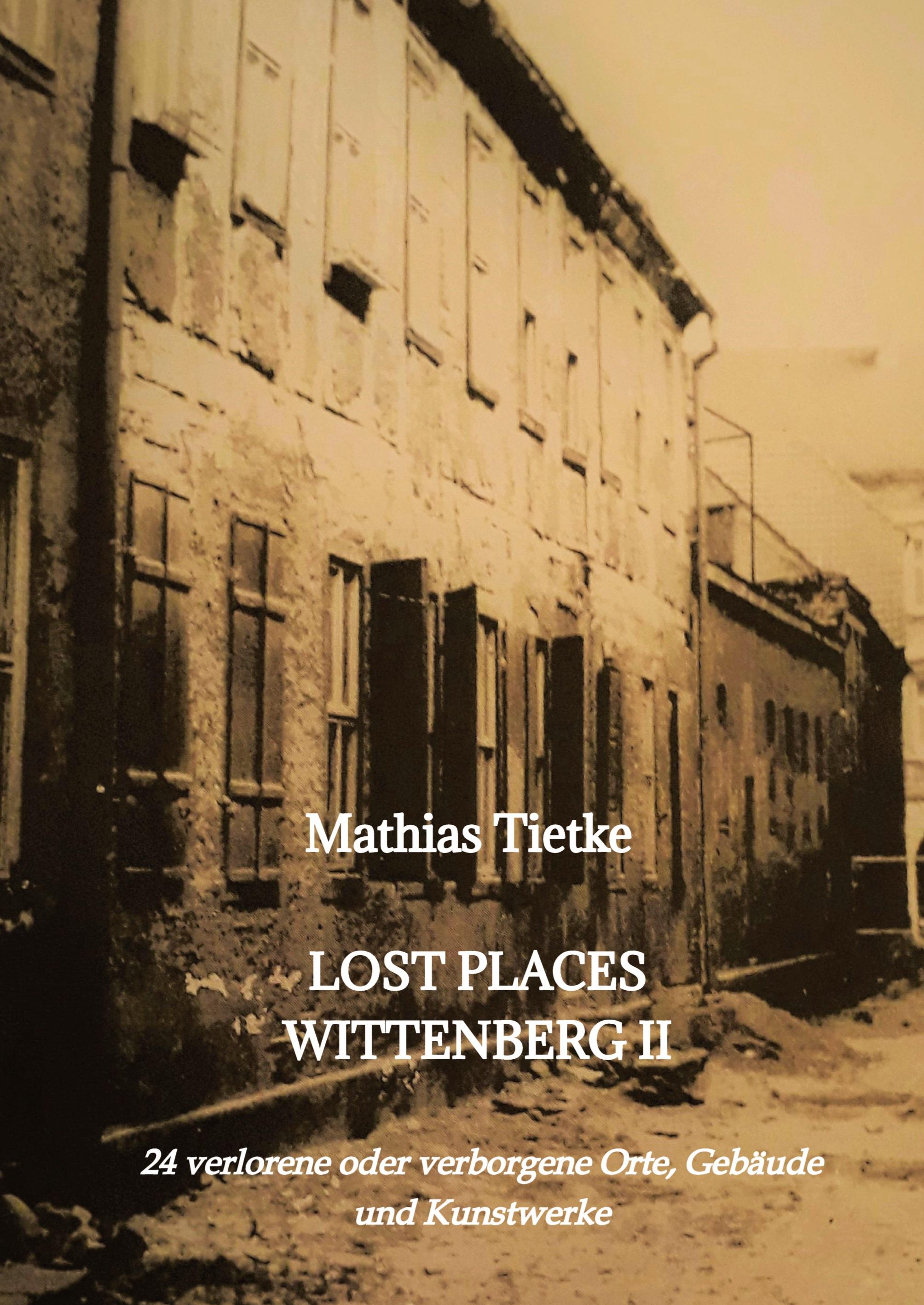 Vorderes Coverbild Lost Places Wittenberg II