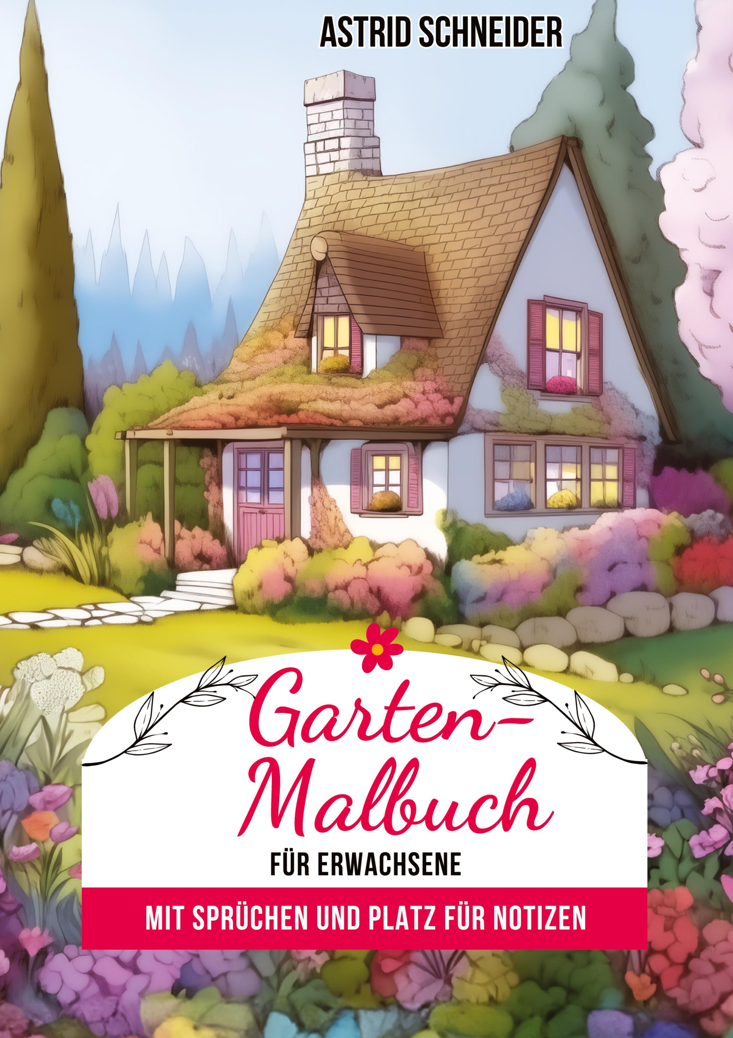 Vorderes Coverbild Garten-Malbuch für Erwachsene. Mit Sprüchen und Platz für Notizen und Wünsche.