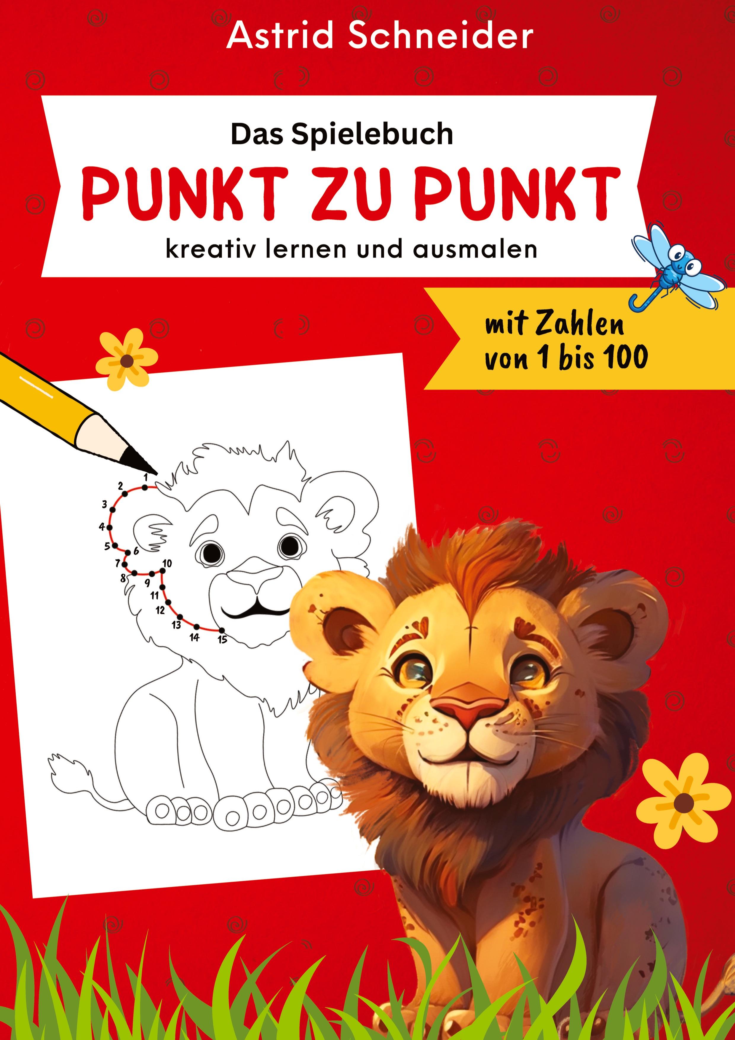 Vorderes Coverbild Das Spielebuch: Punkt zu Punkt. Kreative Beschäftigung, Zahlen verbinden und malen.