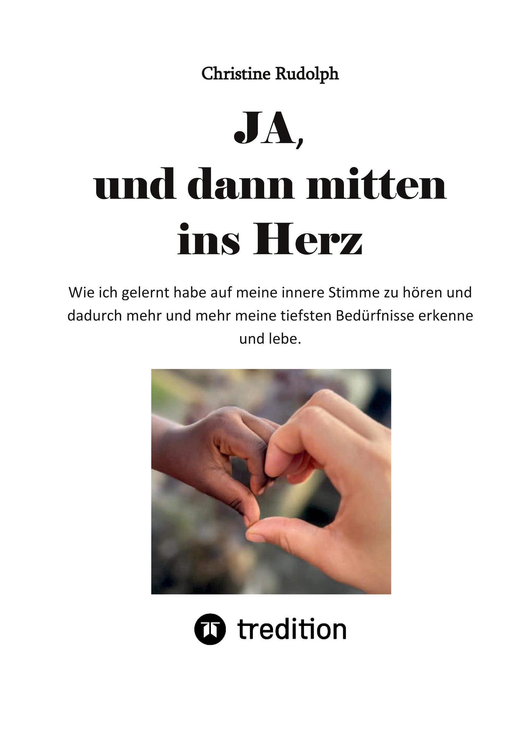 Vorderes Coverbild JA, und dann mitten ins Herz