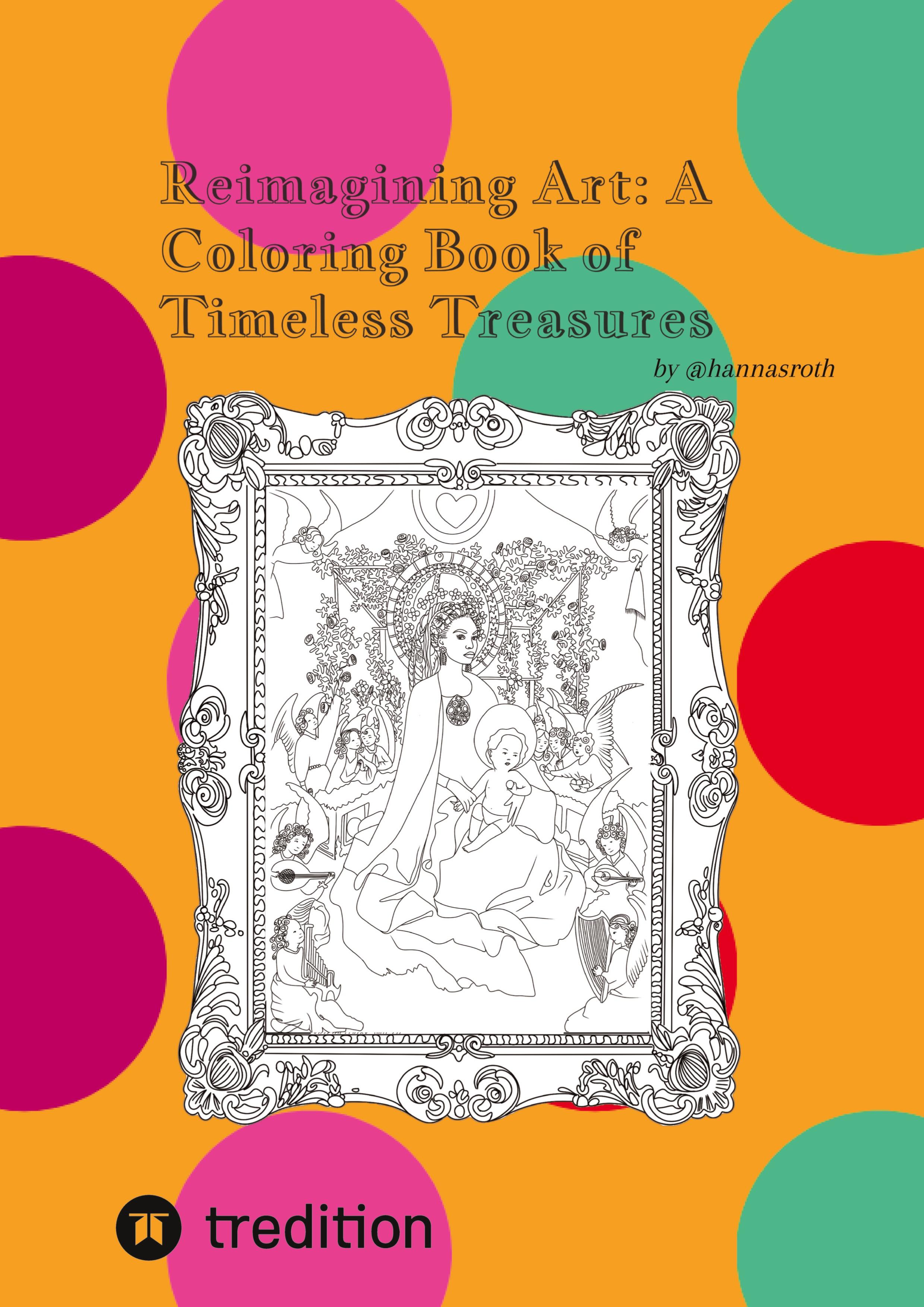 Vorderes Coverbild Reimagining Art: A Coloring Book of Timeless Treasures