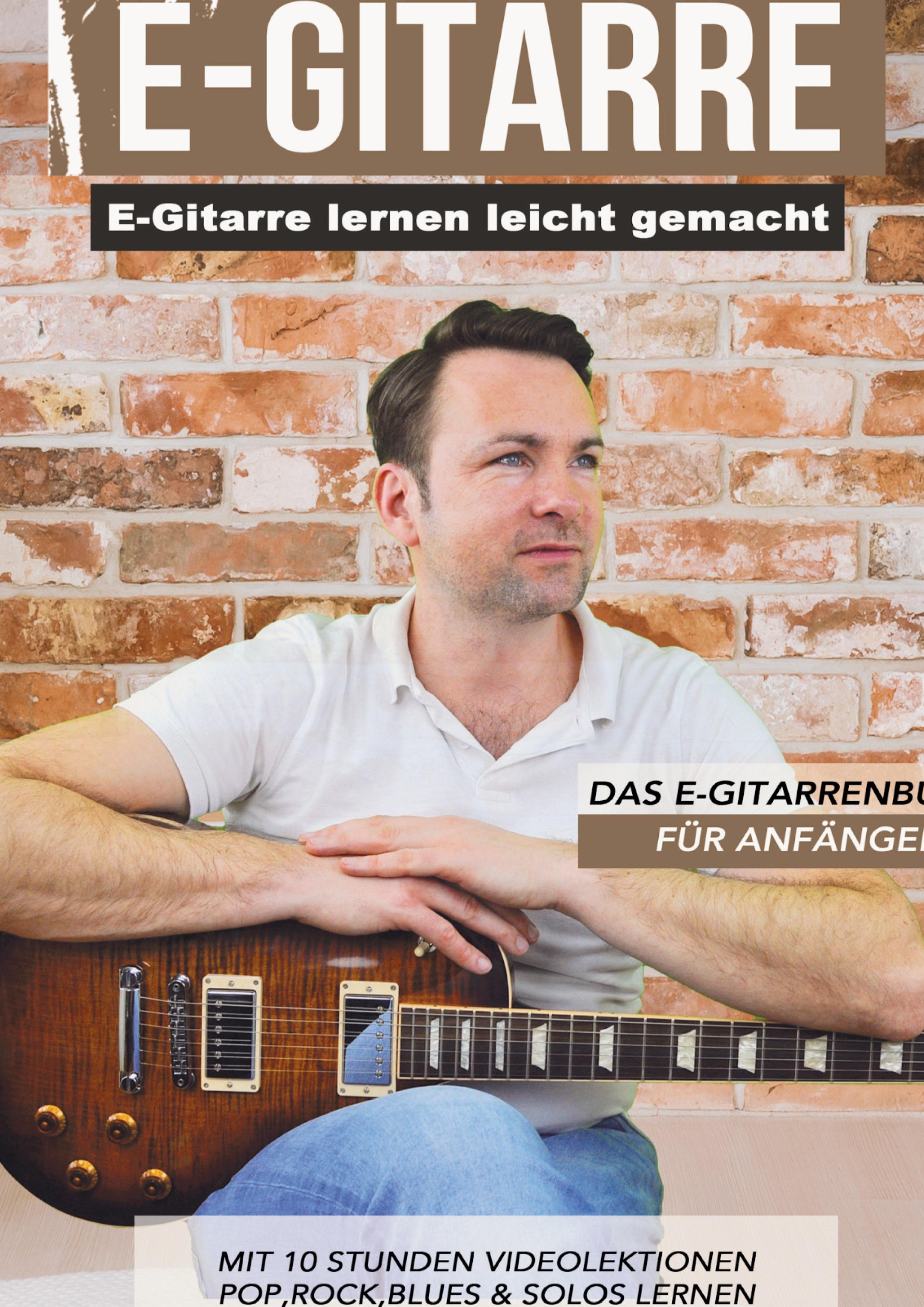 Vorderes Coverbild E-Gitarre lernen leicht gemacht - Das E-Gitarrenbuch für Anfänger