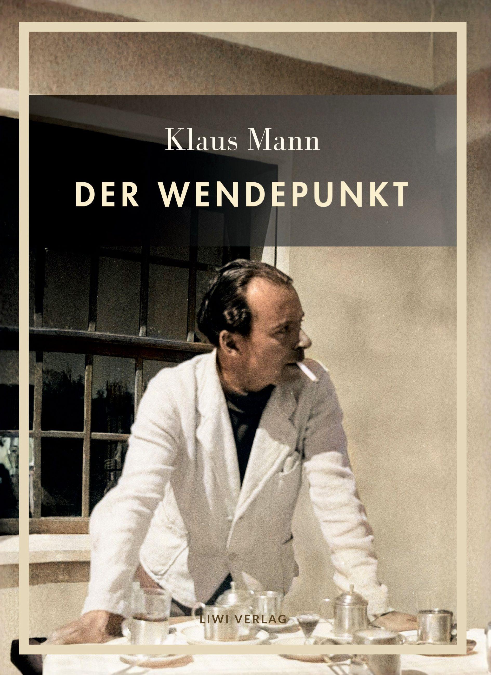 Vorderes Coverbild Klaus Mann: Der Wendepunkt. Vollständige Neuausgabe