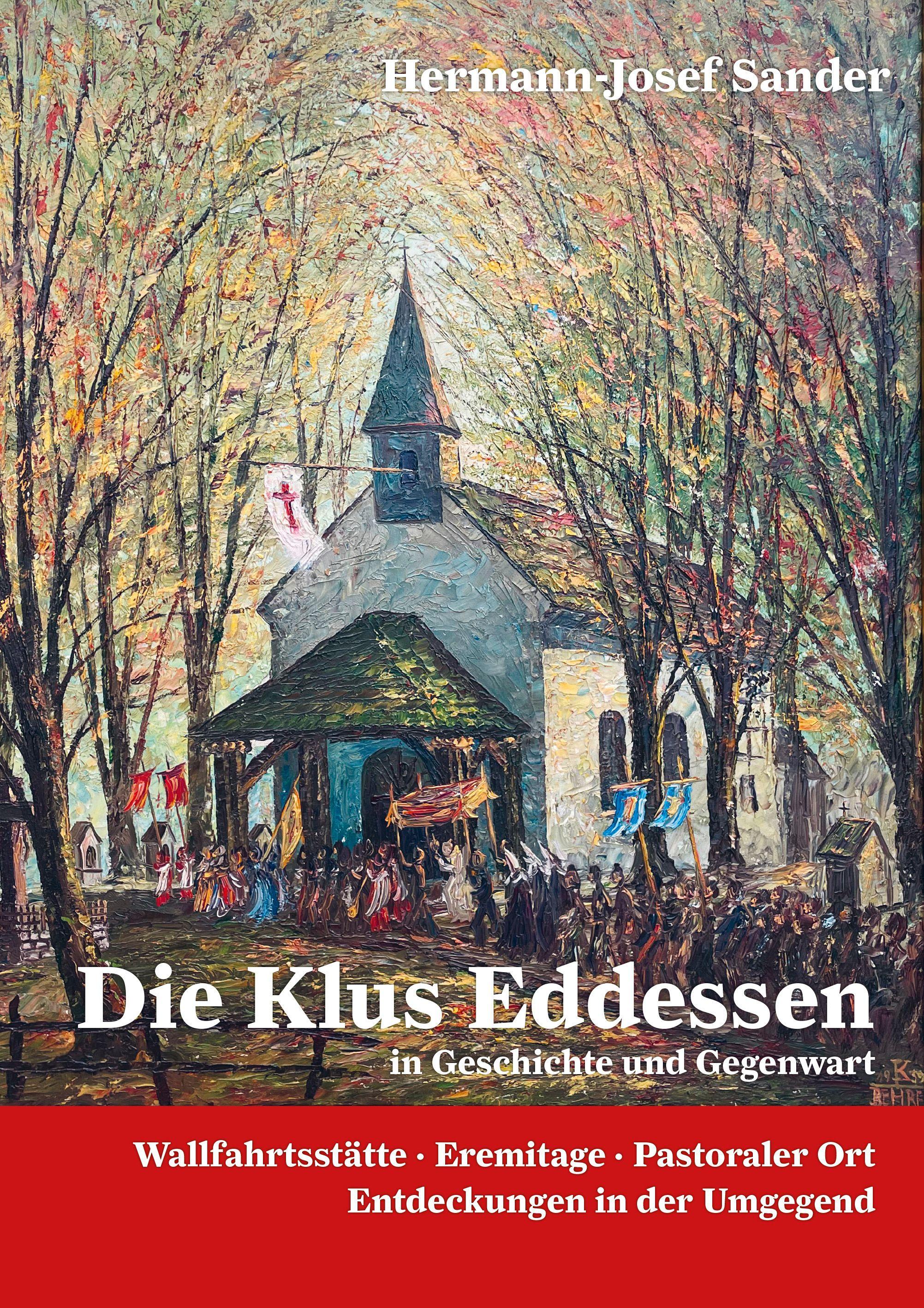 Vorderes Coverbild Die Klus Eddessen Wallfahrststätte, Erimitage, Pastoraler Ort