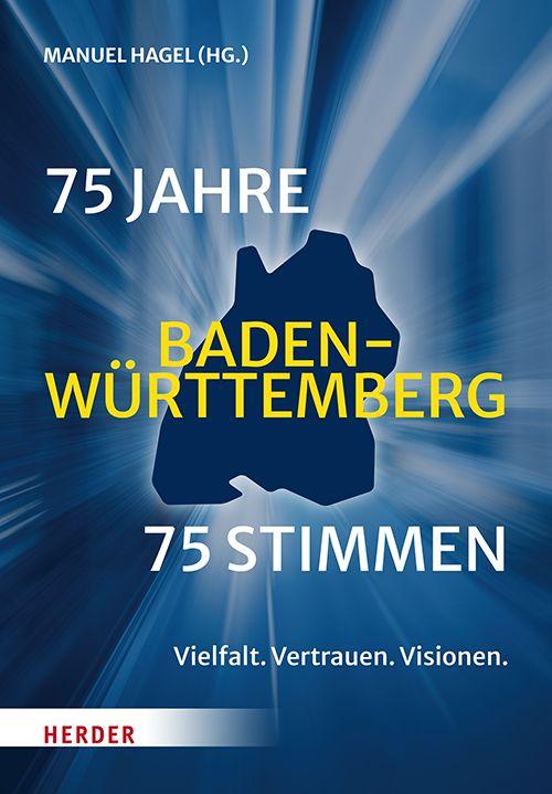 Vorderes Coverbild 75 Jahre Baden-Württemberg. 75 Stimmen