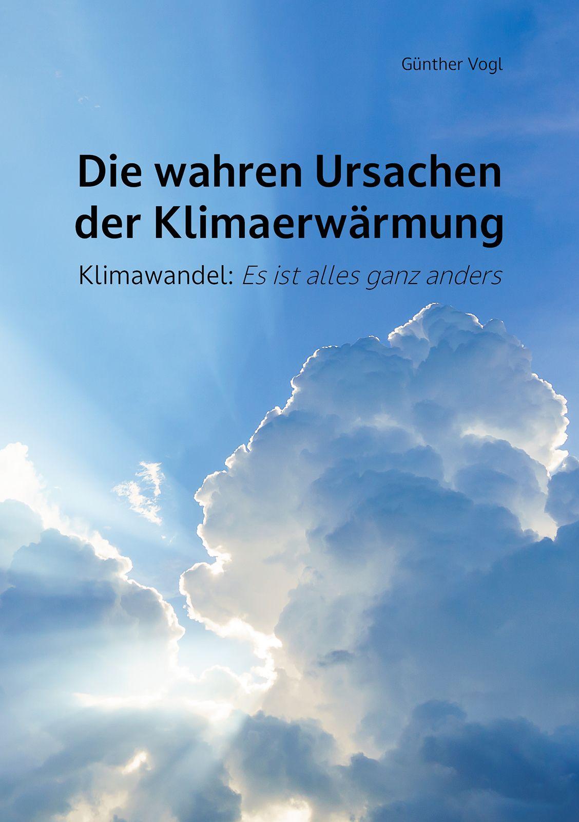 Vorderes Coverbild Die wahren Ursachen der Klimaerwärmung