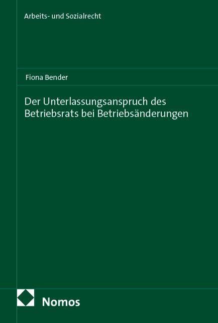 Vorderes Coverbild Der Unterlassungsanspruch des Betriebsrats bei Betriebsänderungen