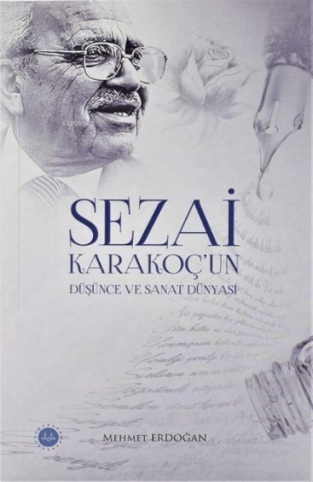 Vorderes Coverbild Sezai Karakocun Düsünce ve Sanat Dünyasi