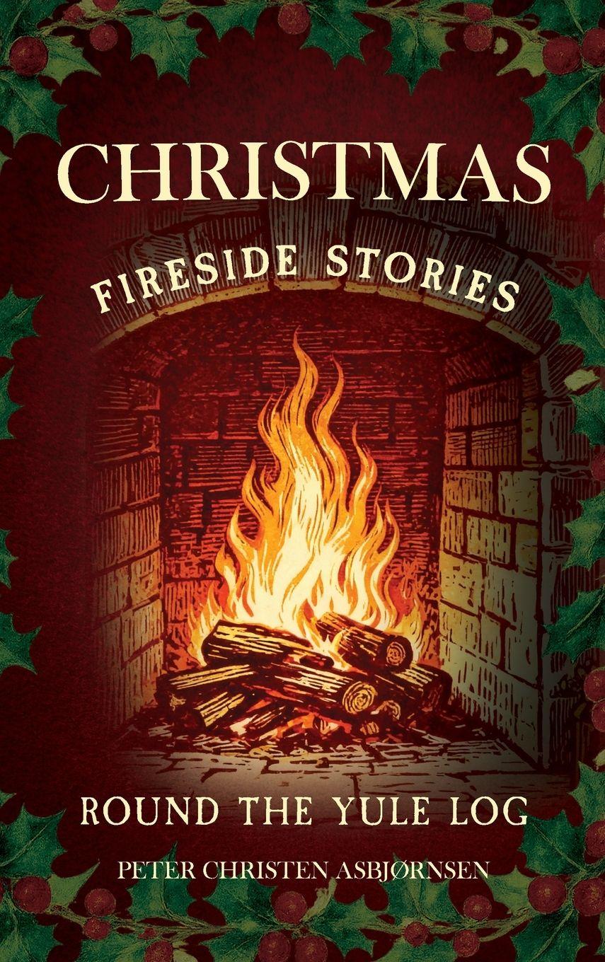 Vorderes Coverbild Christmas Fireside Stories; Round the Yule Log