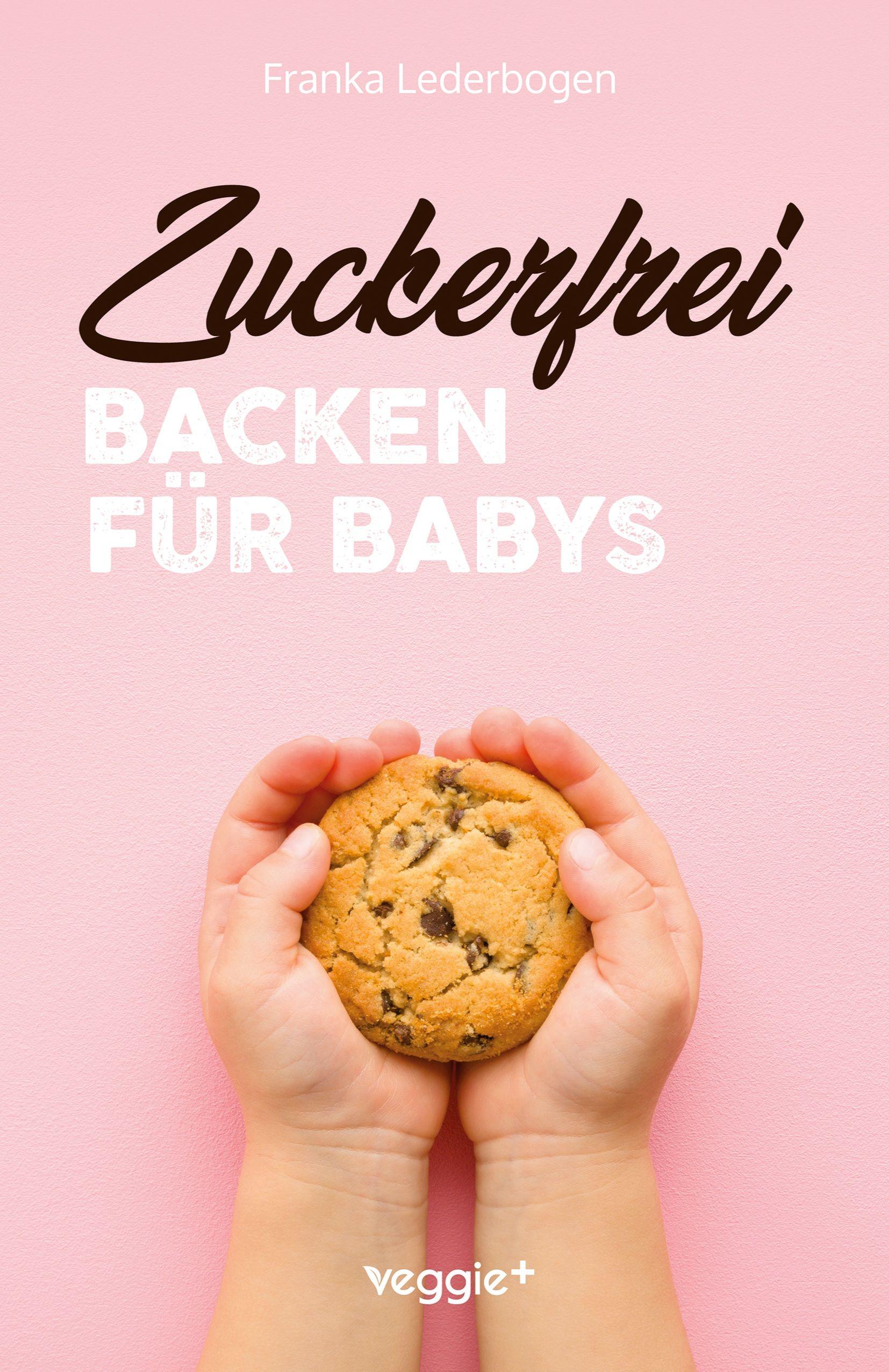 Vorderes Coverbild Zuckerfrei Backen für Babys