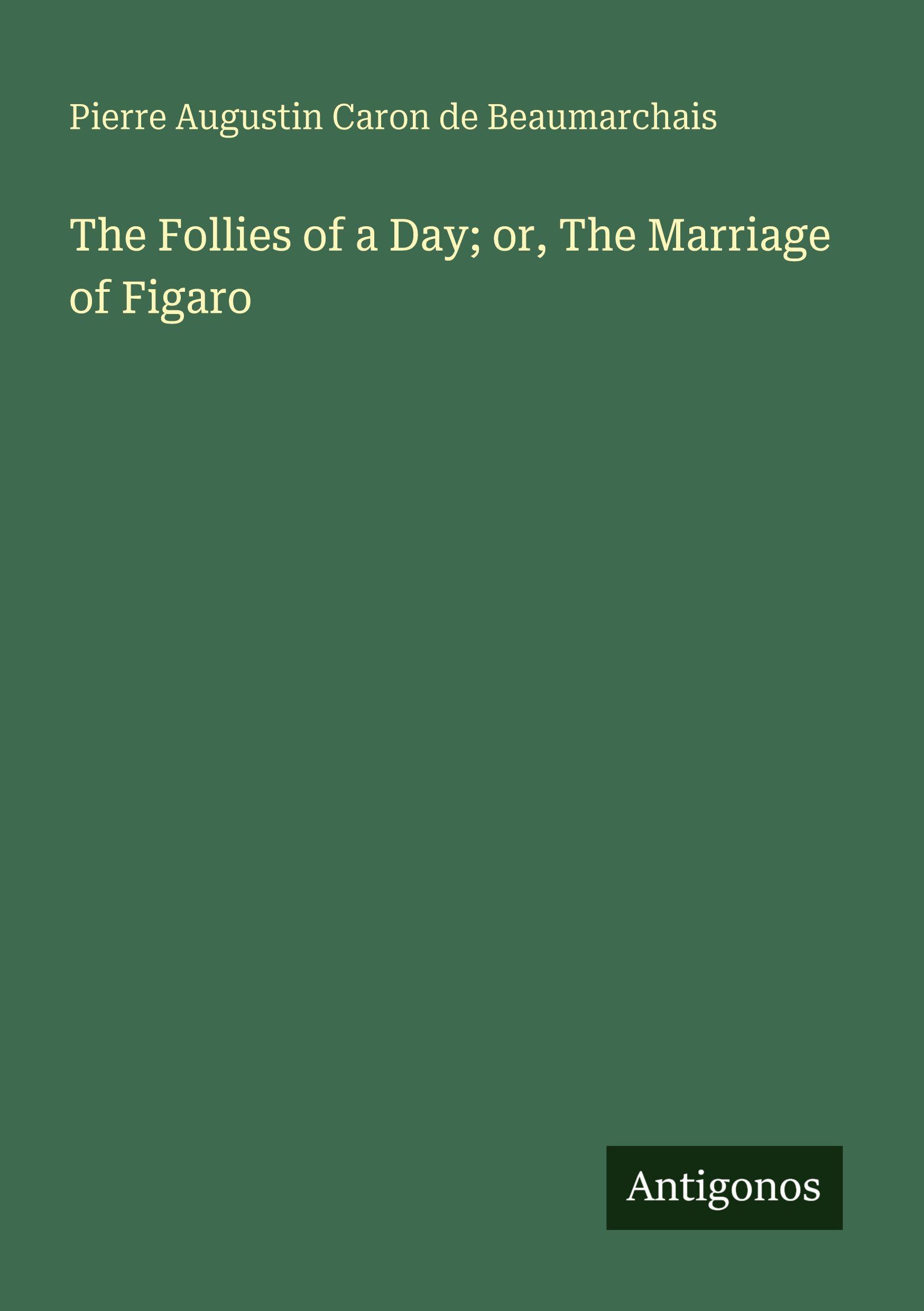 Vorderes Coverbild The Follies of a Day; or, The Marriage of Figaro