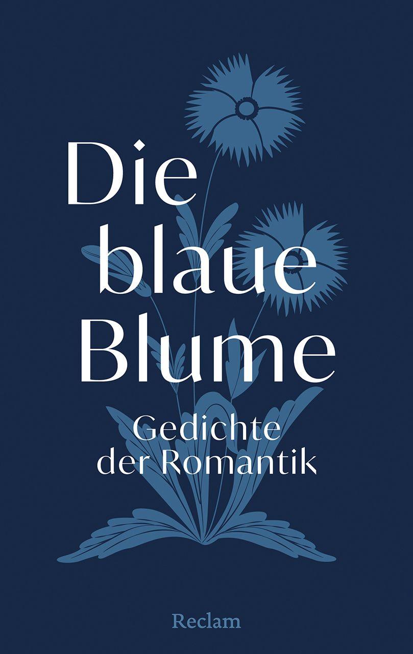 Vorderes Coverbild Die blaue Blume. Gedichte der Romantik