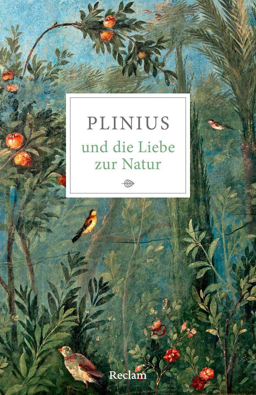 Vorderes Coverbild Plinius und die Liebe zur Natur