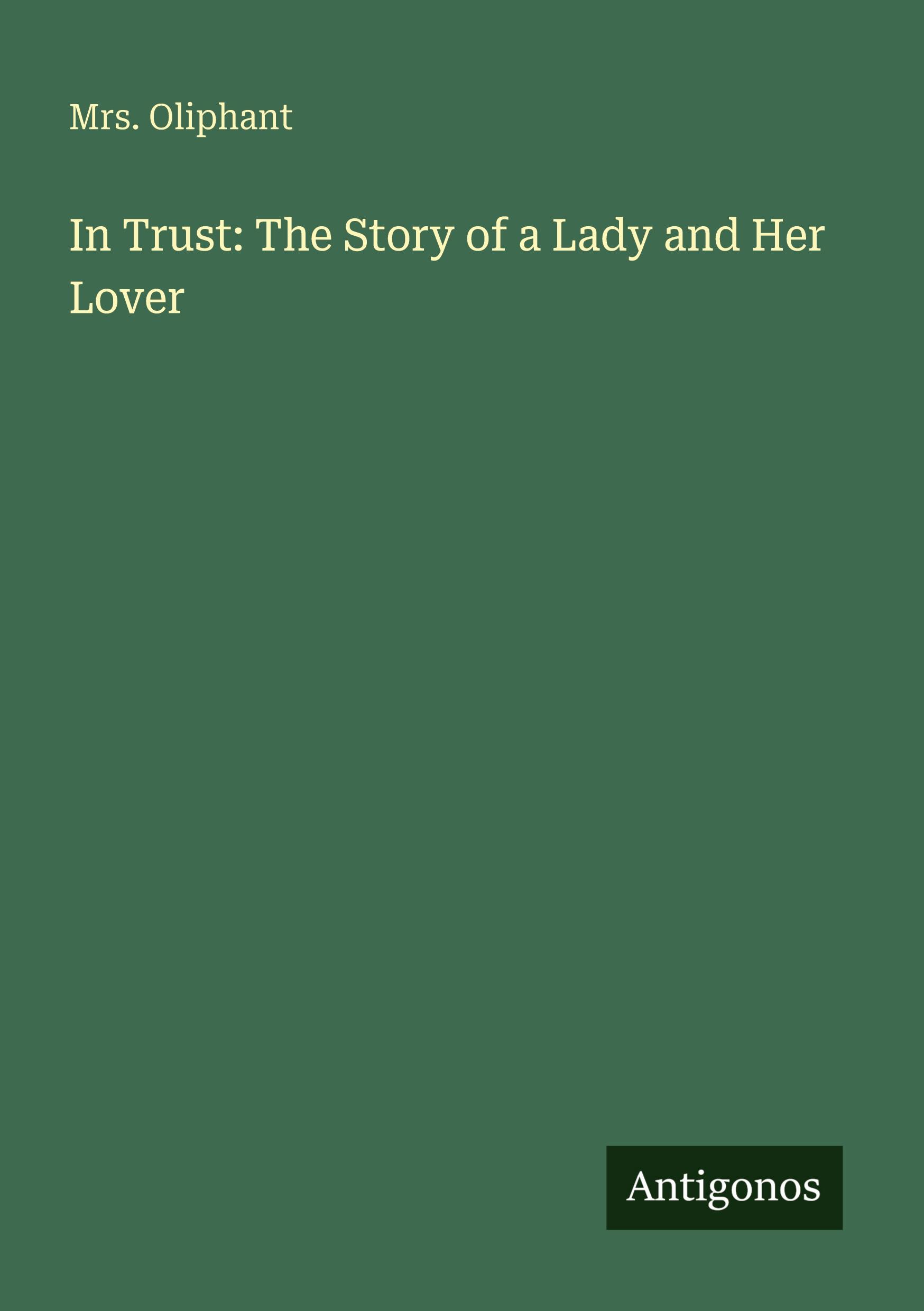 Vorderes Coverbild In Trust: The Story of a Lady and Her Lover