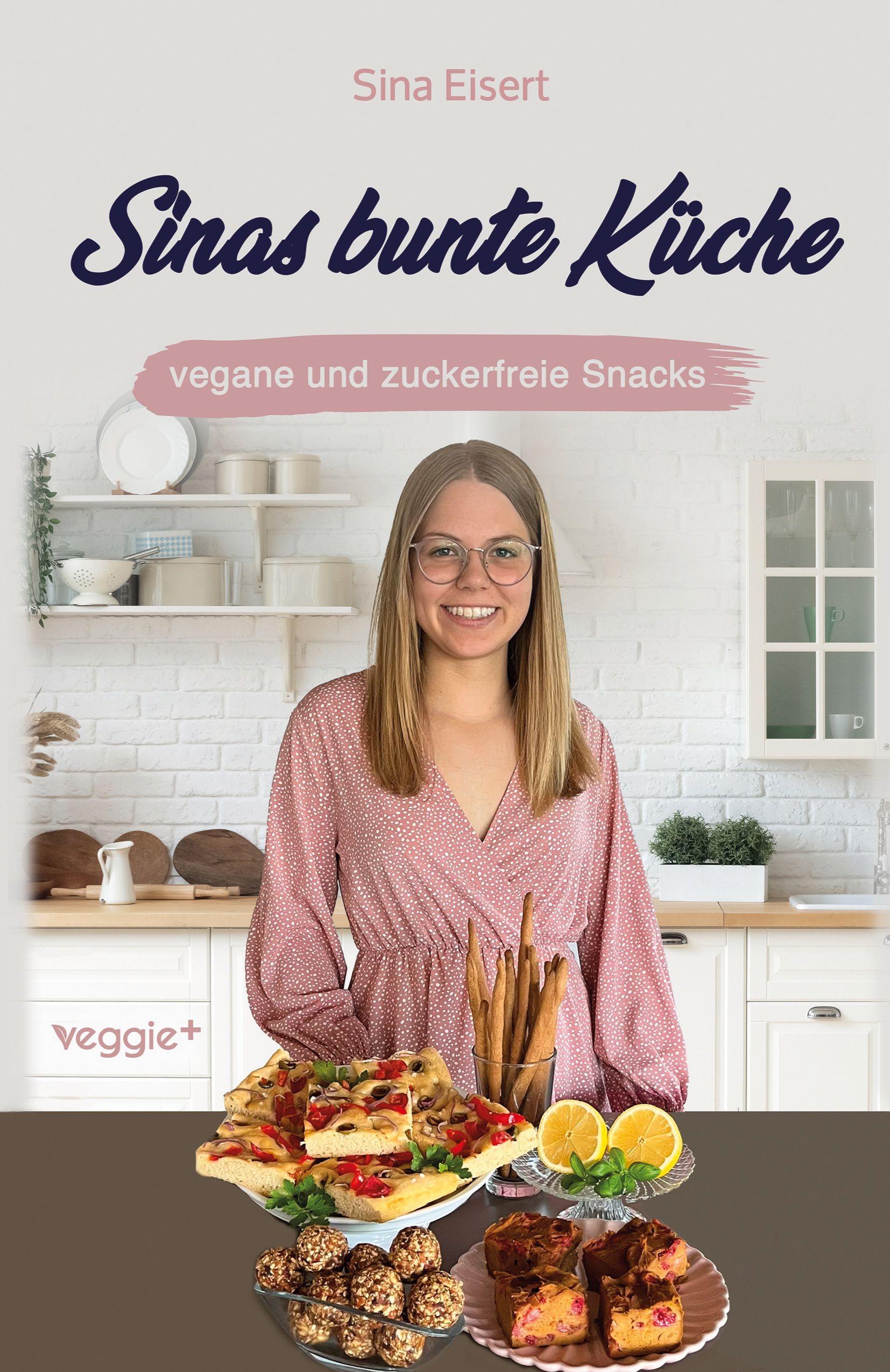 Vorderes Coverbild Sinas bunte Küche - vegane und zuckerfreie Snacks