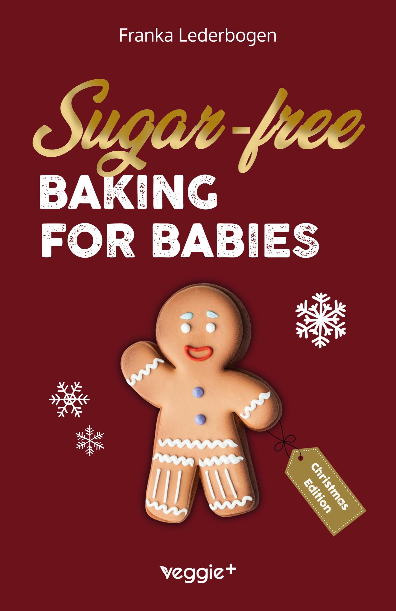 Vorderes Coverbild Sugar-free baking for babies (Christmas Edition)