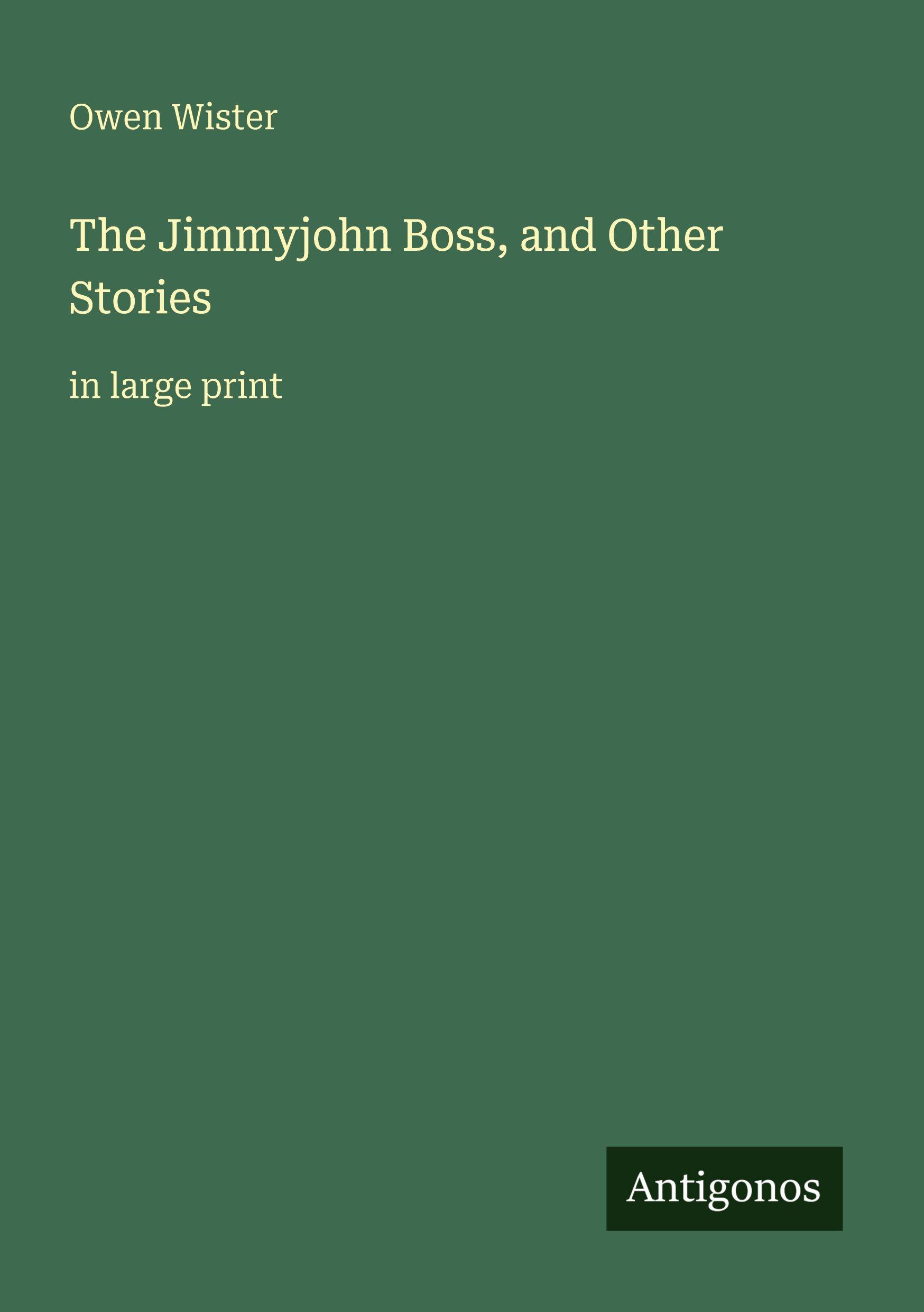 Vorderes Coverbild The Jimmyjohn Boss, and Other Stories