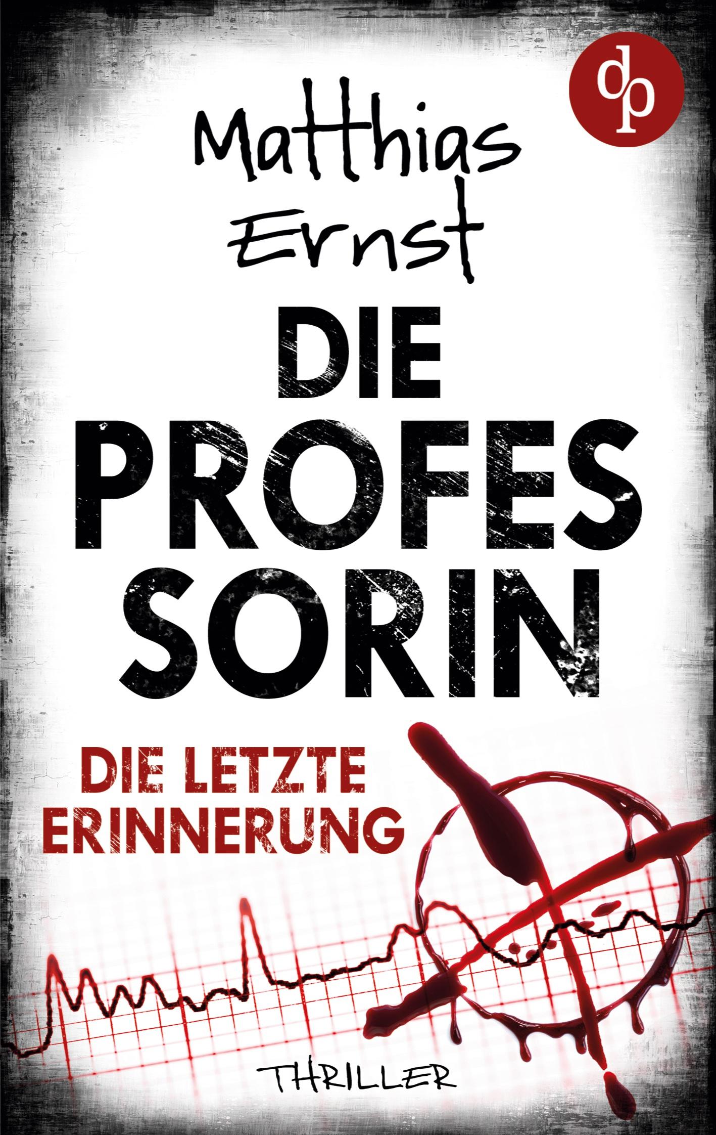 Vorderes Coverbild Die Professorin - Die letzte Erinnerung | Ein spannender Psychothriller