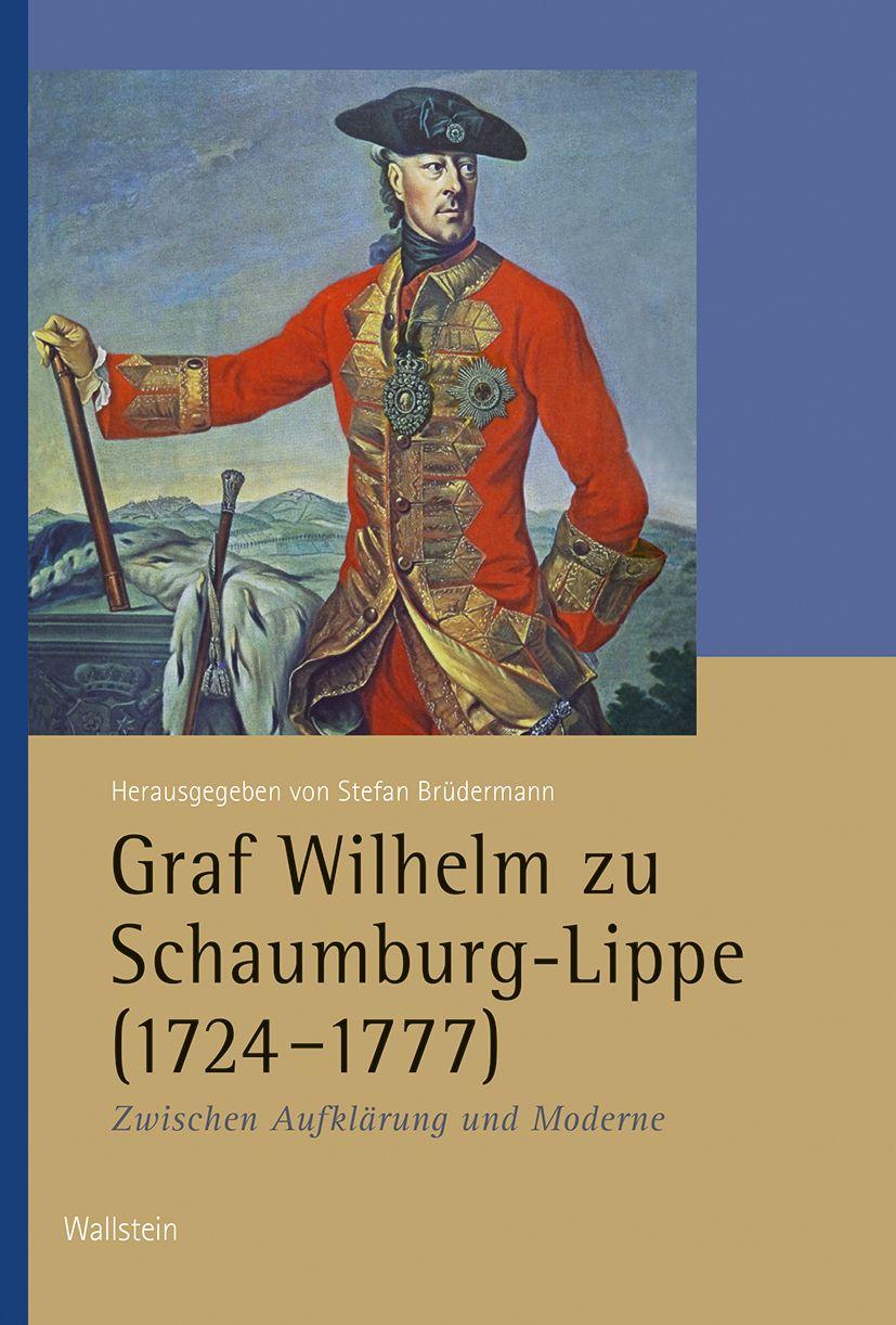 Vorderes Coverbild Graf Wilhelm zu Schaumburg-Lippe (1724-1777)