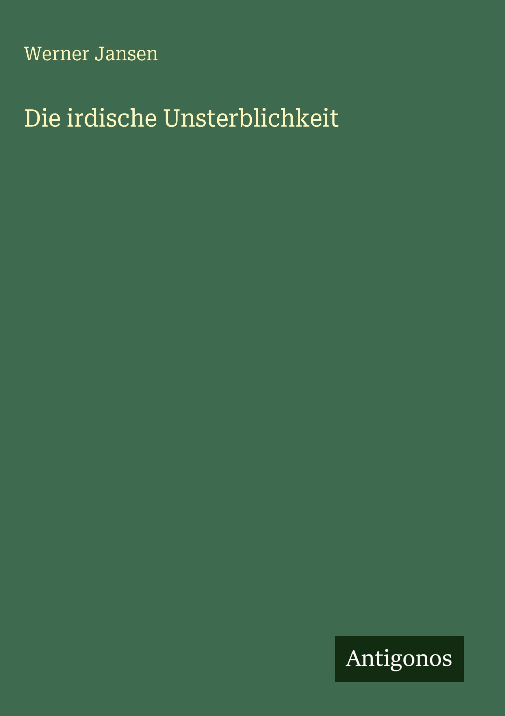 Vorderes Coverbild Die irdische Unsterblichkeit