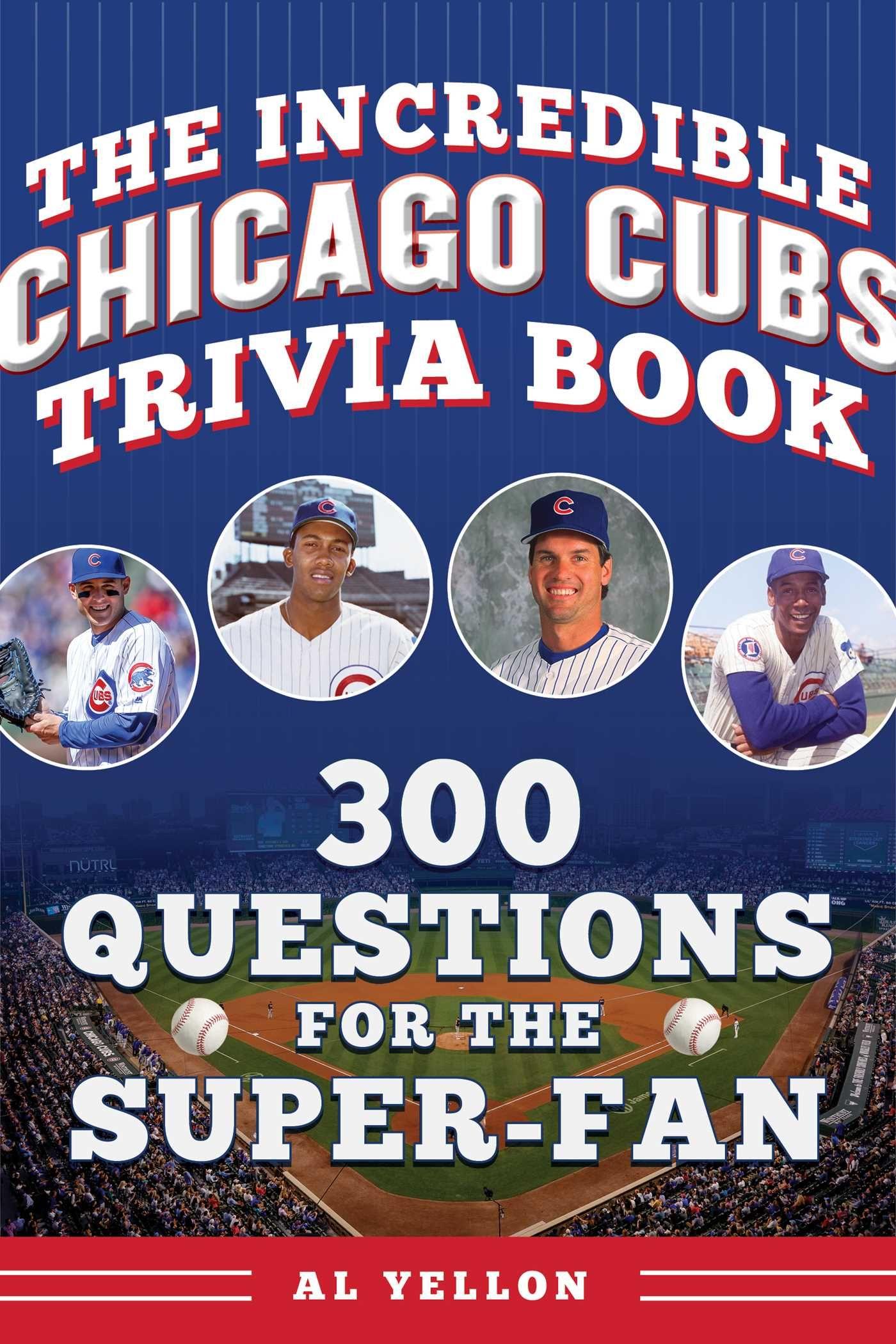 Vorderes Coverbild The Incredible Chicago Cubs Trivia Book