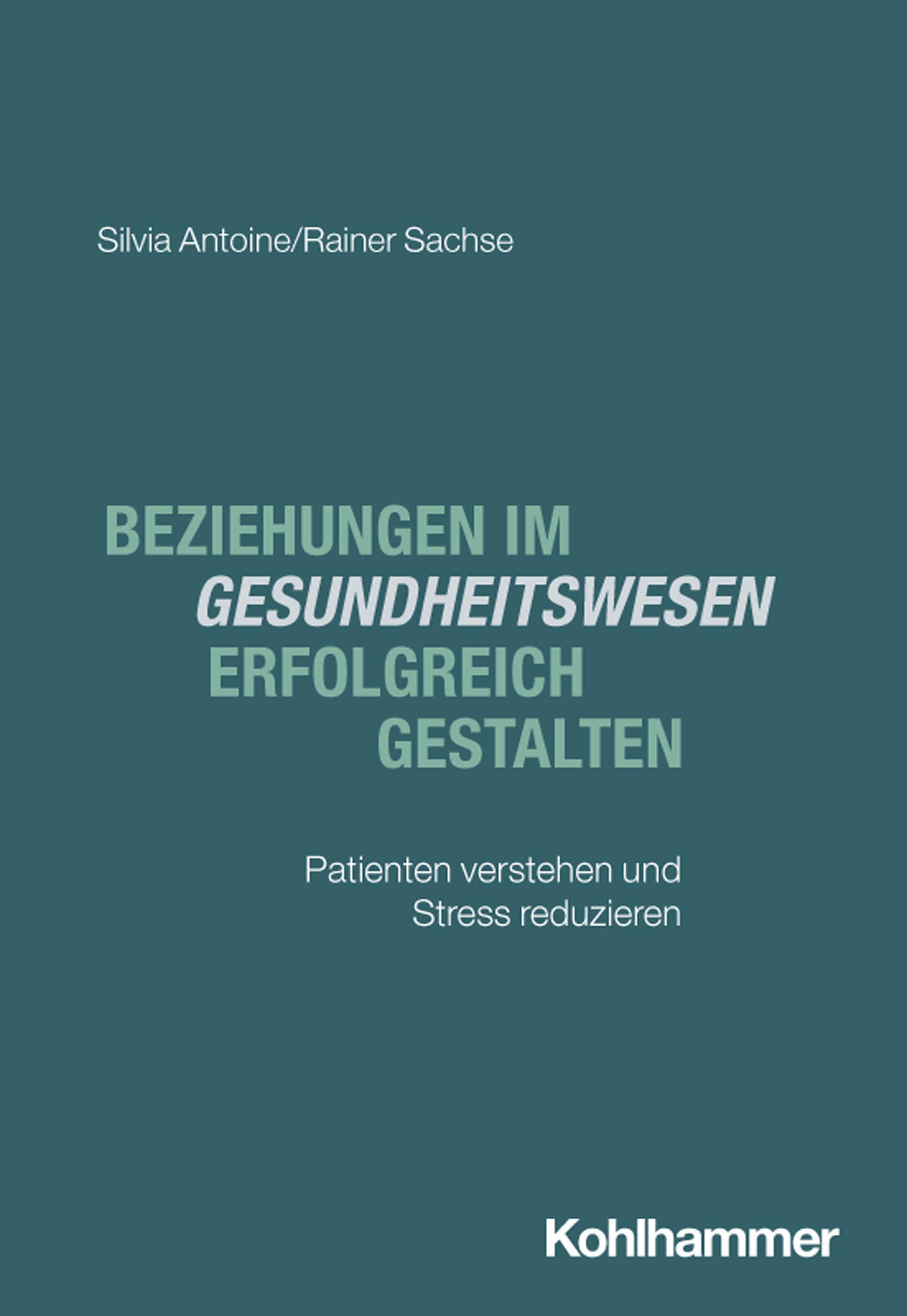 Vorderes Coverbild Beziehungen im Gesundheitswesen erfolgreich gestalten