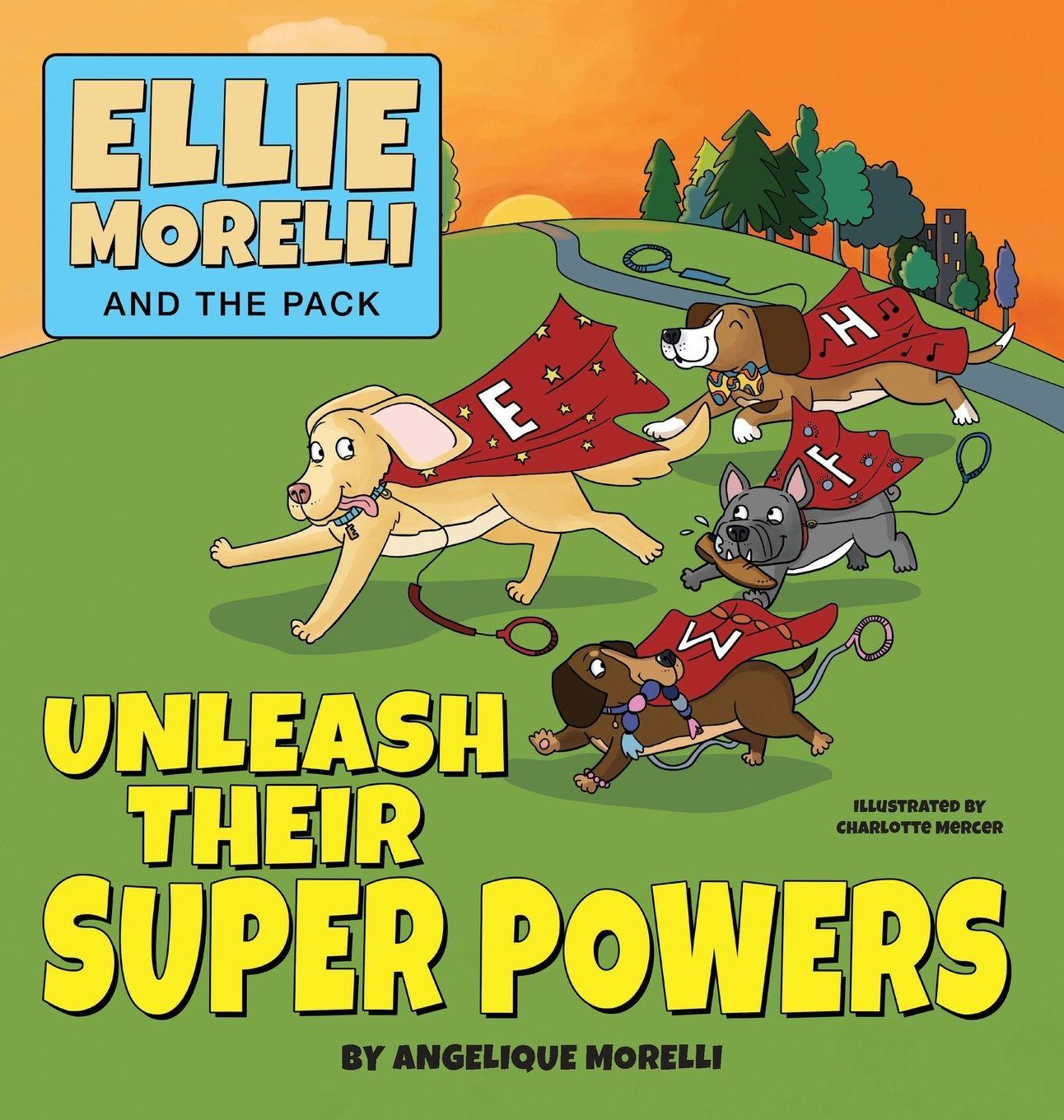 Vorderes Coverbild Ellie Morelli and The Pack Unleash Their Super Powers