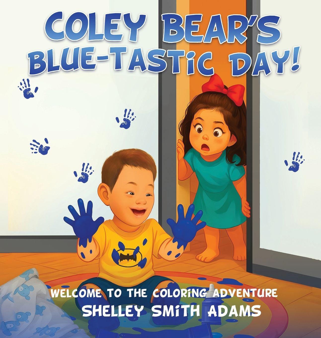 Vorderes Coverbild Coley Bear's Blue-Tastic Day! Welcome to the Coloring Adventure