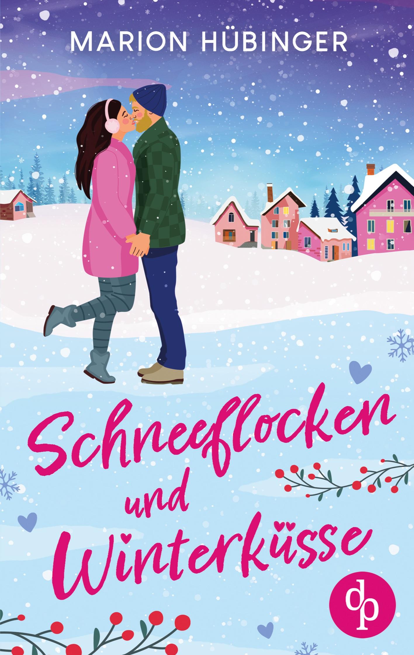 Vorderes Coverbild Schneeflocken und Winterküsse | Eine bezaubernde Feelgood Romance