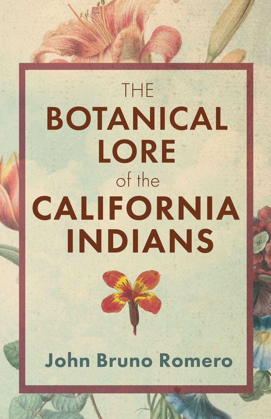Vorderes Coverbild The Botanical Lore of the California Indians
