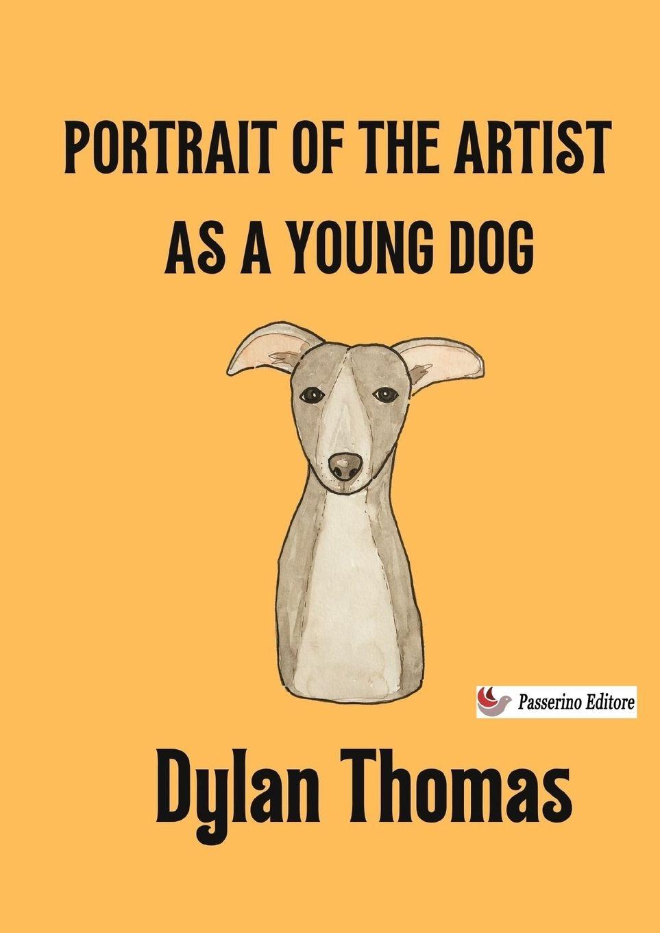 Vorderes Coverbild Portrait of the Artist as a Young Dog