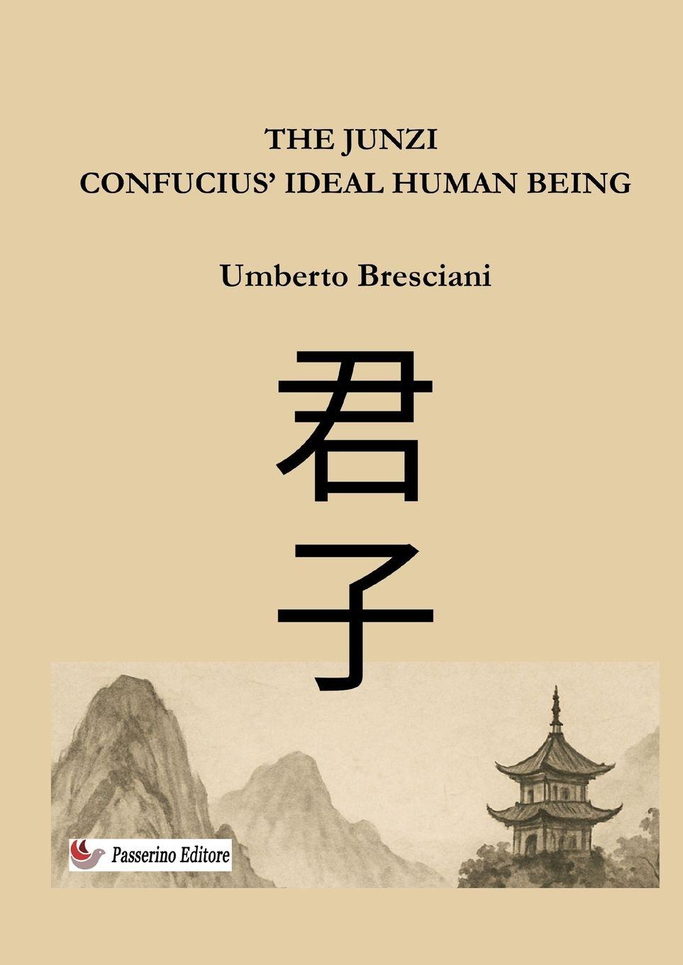 Vorderes Coverbild The Junzi   - Confucius' ideal human being