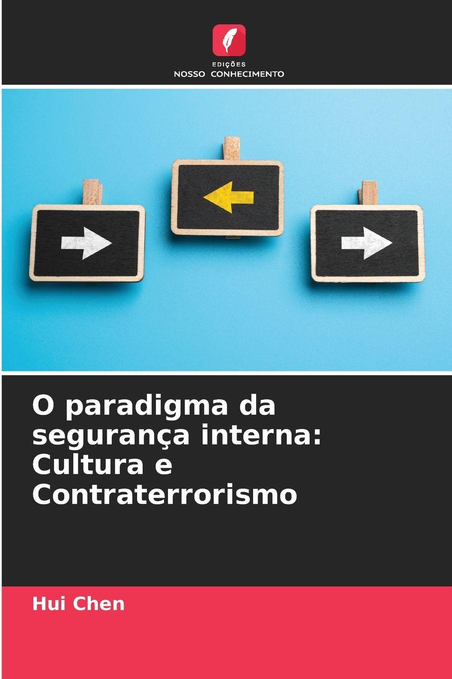 Vorderes Coverbild O paradigma da segurança interna: Cultura e Contraterrorismo