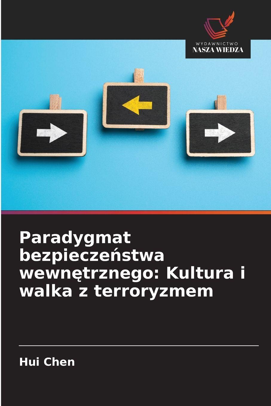 Vorderes Coverbild Paradygmat bezpiecze¿stwa wewn¿trznego: Kultura i walka z terroryzmem