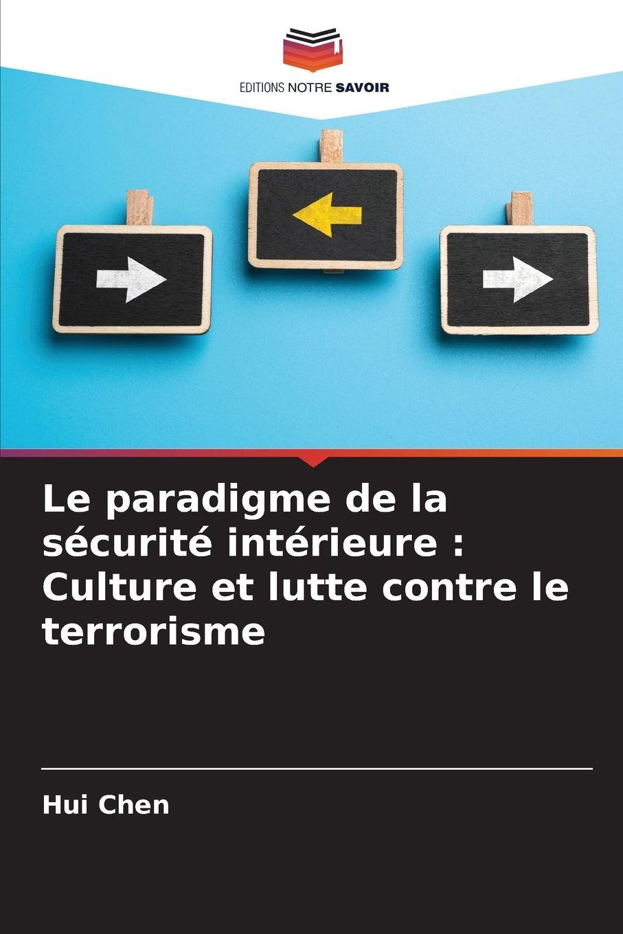 Vorderes Coverbild Le paradigme de la sécurité intérieure : Culture et lutte contre le terrorisme