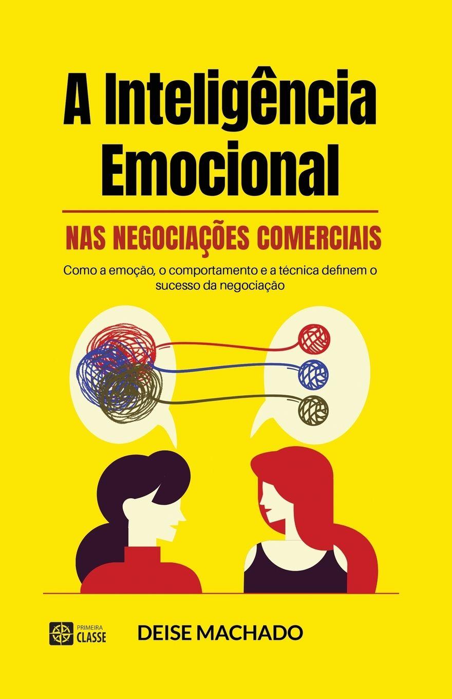 Vorderes Coverbild A INTELIGÊNCIA EMOCIONAL NAS NEGOCIAÇÕES COMERCIAIS