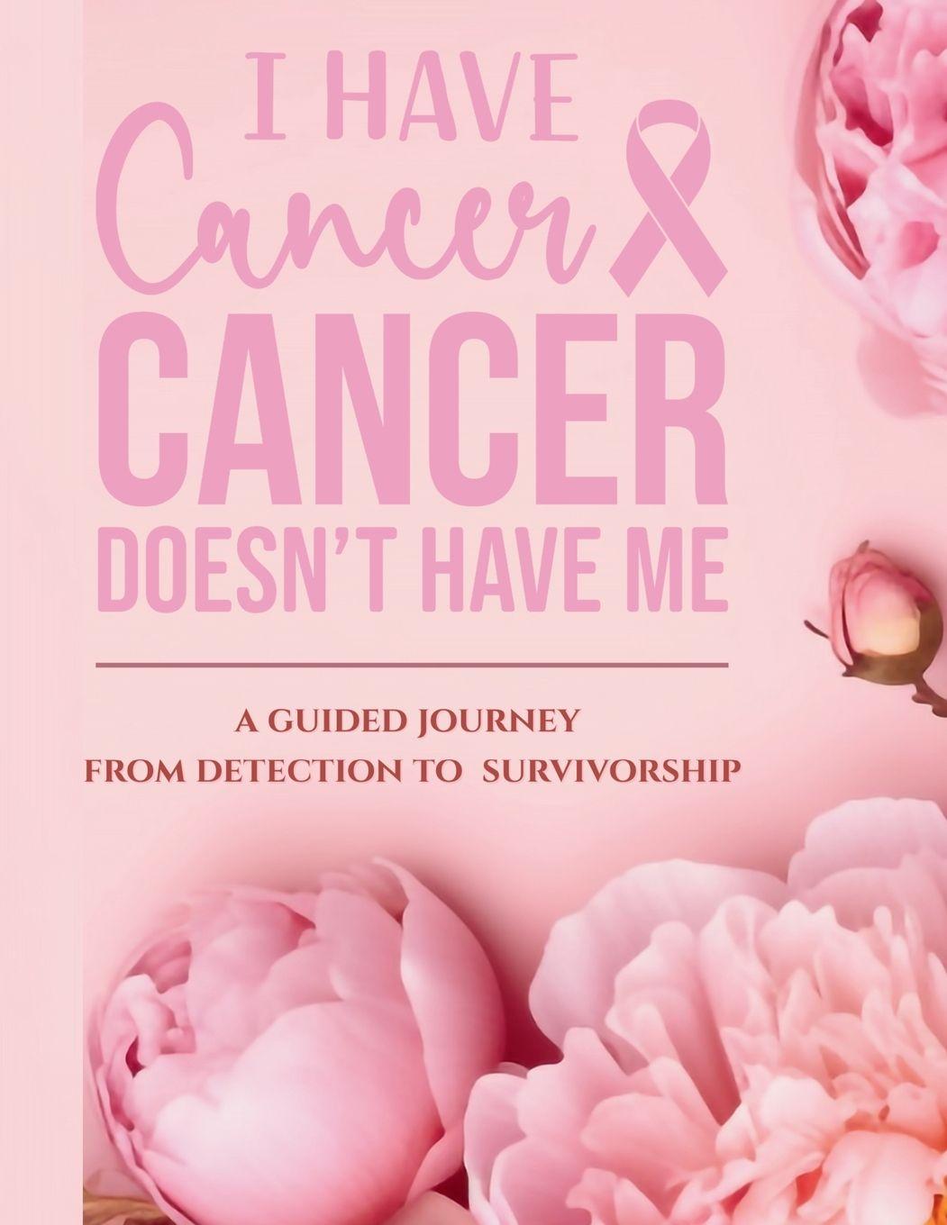 Vorderes Coverbild I Have Cancer, Cancer Doesn't Have Me