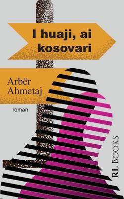 Vorderes Coverbild I huaji, ai kosovari