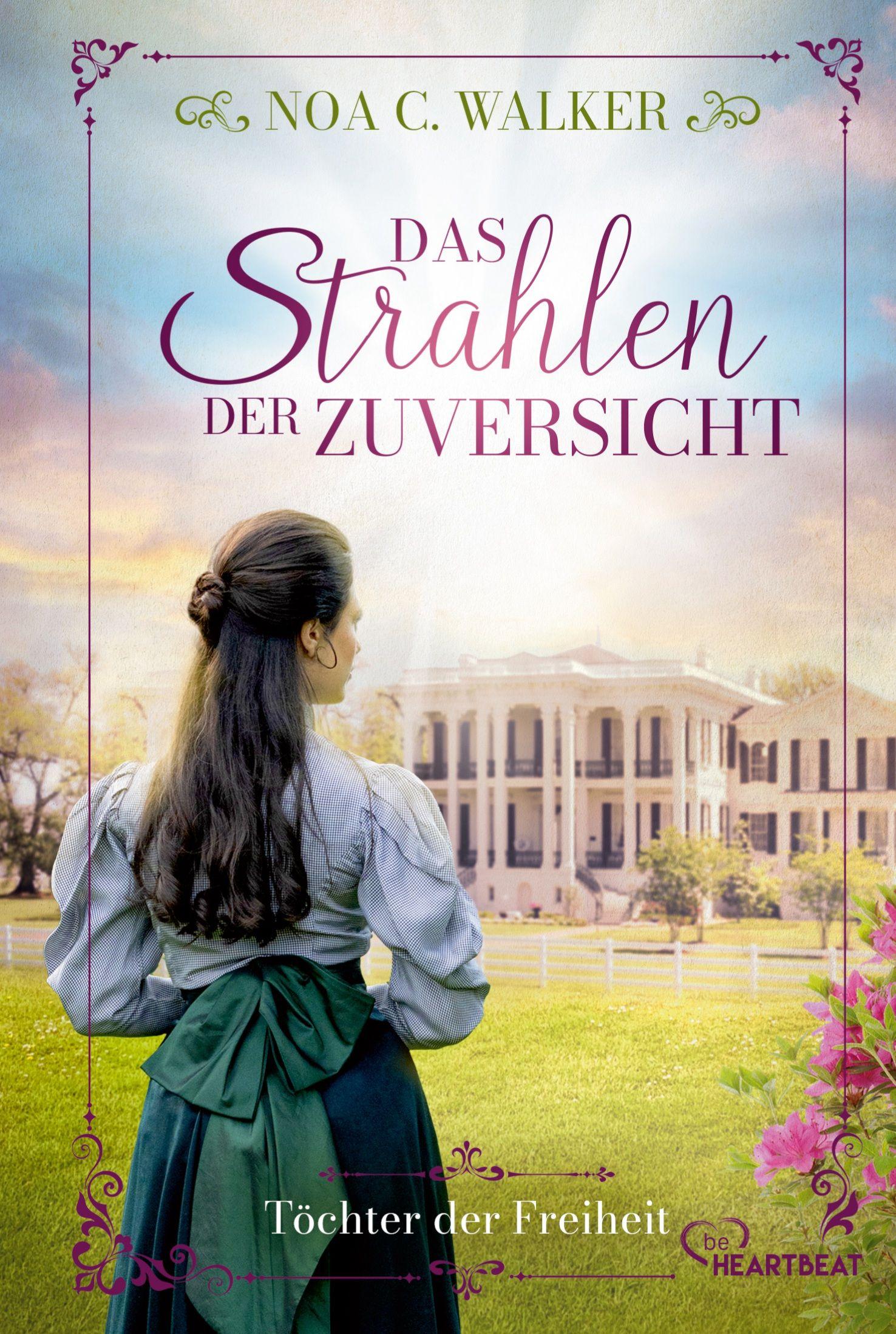 Vorderes Coverbild Das Strahlen der Zuversicht - Töchter der Freiheit