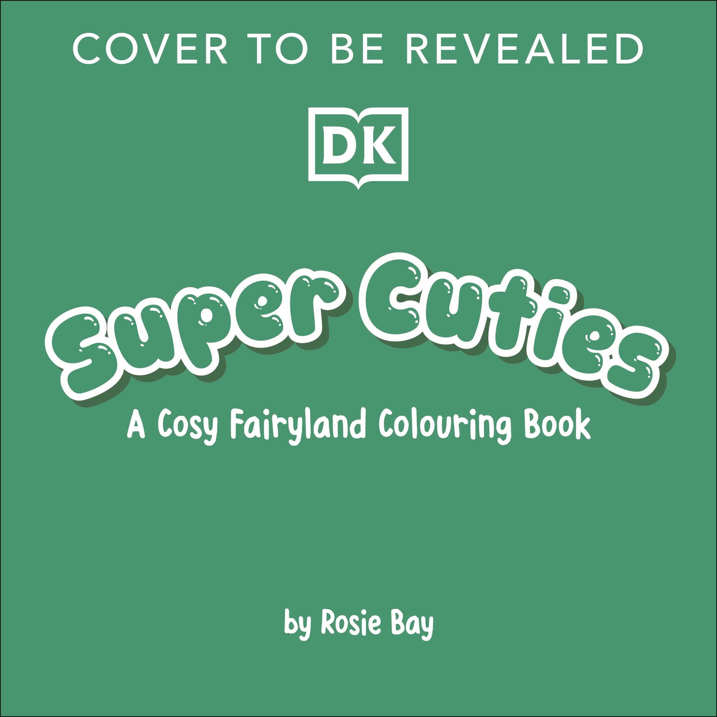 Vorderes Coverbild Super Cuties A Cosy Fairyland Colouring Book