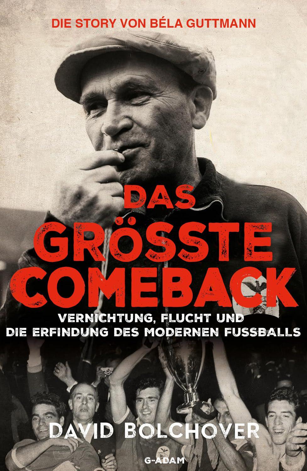 Vorderes Coverbild Das größte Comeback. Die Story von Béla Guttmann