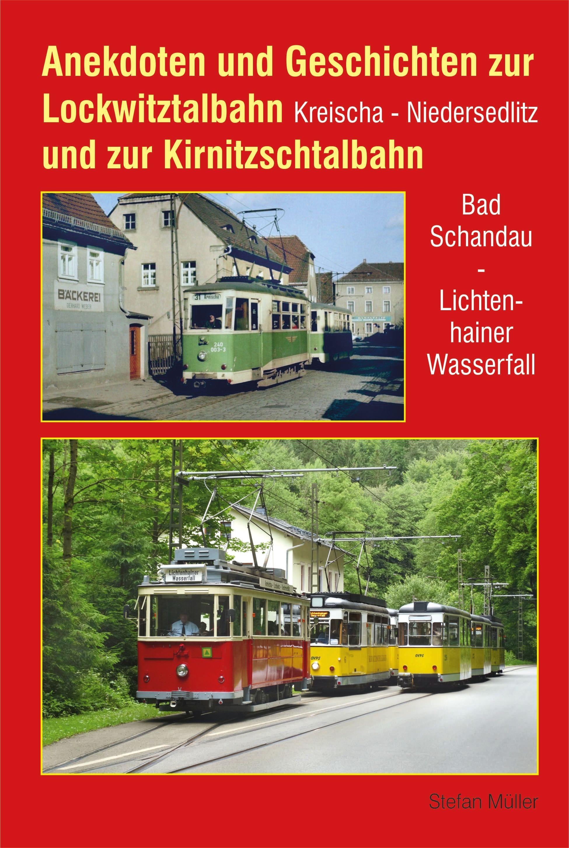 Vorderes Coverbild Anekdoten und Geschichten zur Lockwitztalbahn und zur Kirnitzschtalbahn