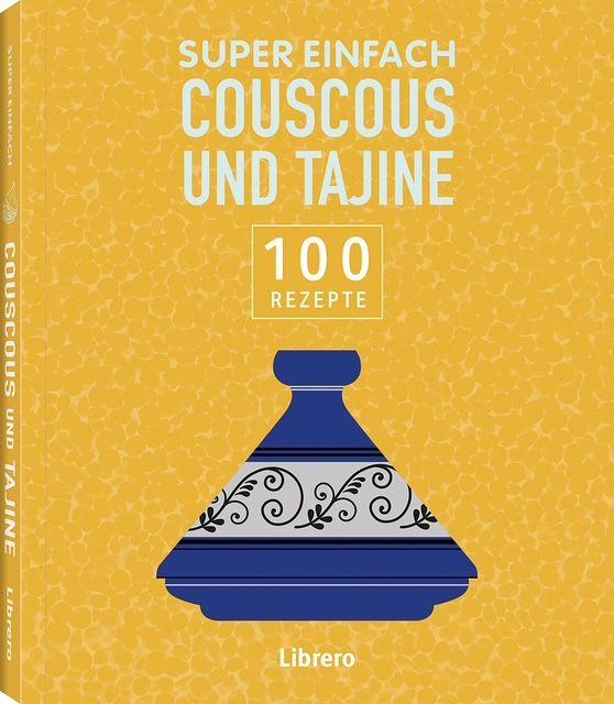 Vorderes Coverbild Super Einfach - Couscous und Tajine