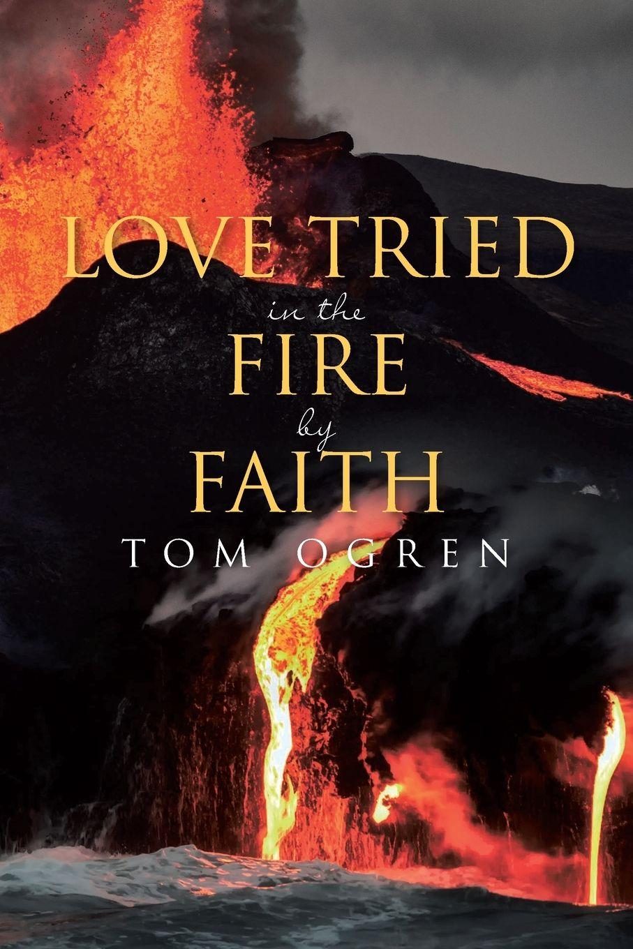 Vorderes Coverbild Love Tried in the Fire by Faith