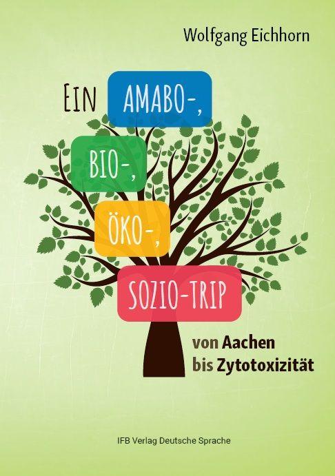 Vorderes Coverbild Ein Amabo- Bio-, Öko-, Sozio-Trip